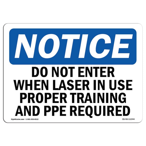 Sign, 18" H, 24" W, Rigid Plastic, Do Not Enter When Laser In Use Proper Training Sign, Landscape
